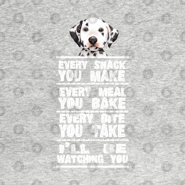 Dalmatian Dog Every Snack You Bake by Ricaso